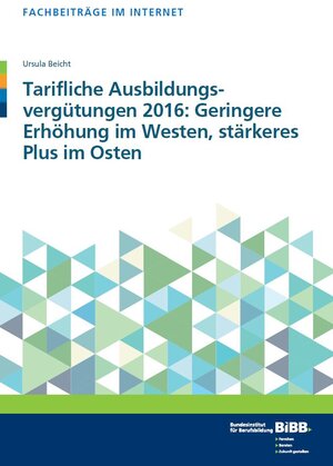Buchcover Tarifliche Ausbildungsvergütungen 2016 | Ursula Beicht | EAN 9783945981726 | ISBN 3-945981-72-7 | ISBN 978-3-945981-72-6