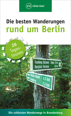 Buchcover Die besten Wanderungen rund um Berlin | Ulrike Wiebrecht | EAN 9783945983782 | ISBN 3-945983-78-9 | ISBN 978-3-945983-78-2