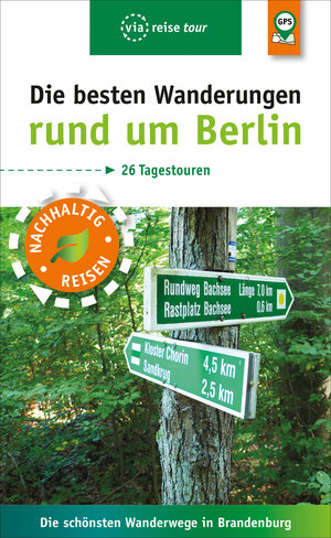 Buchcover Die besten Wanderungen rund um Berlin | Ulrike Wiebrecht | EAN 9783945983942 | ISBN 3-945983-94-0 | ISBN 978-3-945983-94-2