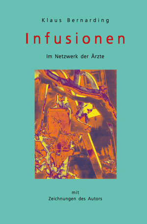 Buchcover Infusionen | Klaus Bernarding | EAN 9783945996324 | ISBN 3-945996-32-5 | ISBN 978-3-945996-32-4