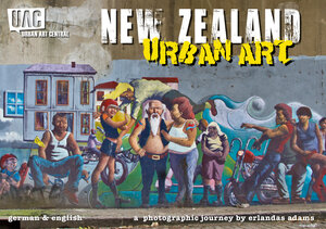 Buchcover Urban Art New Zealand - Urban Art in Neuseeland | Erlandas  Earl Adams | EAN 9783946008057 | ISBN 3-946008-05-4 | ISBN 978-3-946008-05-7