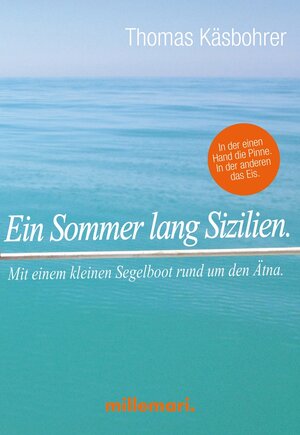 Buchcover Ein Sommer lang Sizilien. | Thomas Käsbohrer | EAN 9783946014966 | ISBN 3-946014-96-8 | ISBN 978-3-946014-96-6