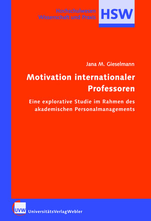 Buchcover Motivation internationaler Professoren | Jana M. Gieselmann | EAN 9783946017189 | ISBN 3-946017-18-5 | ISBN 978-3-946017-18-9