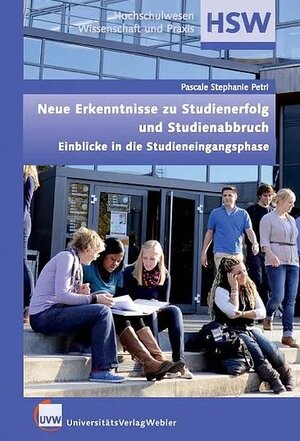 Buchcover Neue Erkenntnisse zu Studienerfolg und Studienabbruch. | Pascale Stephanie Petri | EAN 9783946017233 | ISBN 3-946017-23-1 | ISBN 978-3-946017-23-3