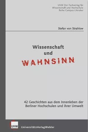 Buchcover Wissenschaft und Wahnsinn | Stefan von Strahlow | EAN 9783946017257 | ISBN 3-946017-25-8 | ISBN 978-3-946017-25-7