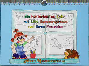 Buchcover Ein kunterbuntes Jahr mit Lilly Sommersprosse und ihren Freunden  | EAN 9783946020097 | ISBN 3-946020-09-7 | ISBN 978-3-946020-09-7