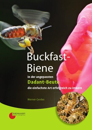 Buchcover Buckfast-Biene in der angepassten Dadant-Beute | Werner Gerdes | EAN 9783946030003 | ISBN 3-946030-00-9 | ISBN 978-3-946030-00-3