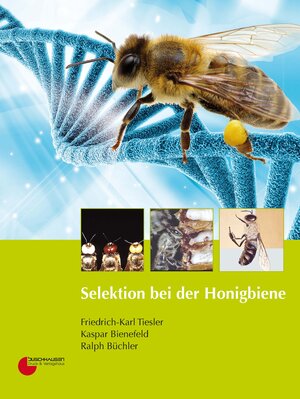 Buchcover Selektion bei der Honigbiene | Friedrich-Karl Tiesler | EAN 9783946030454 | ISBN 3-946030-45-9 | ISBN 978-3-946030-45-4