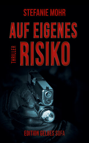 Buchcover Auf eigenes Risiko | Stefanie Mohr | EAN 9783946035145 | ISBN 3-946035-14-0 | ISBN 978-3-946035-14-5