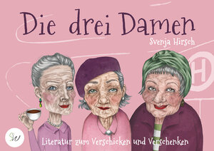 Buchcover Die drei Damen | Svenja Hirsch | EAN 9783946038009 | ISBN 3-946038-00-X | ISBN 978-3-946038-00-9