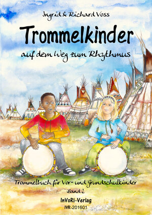 Buchcover Trommelkinder auf dem Weg zum Rhythmus / Trommelkinder auf dem Weg zum Rhythmus | Ingrid Voss | EAN 9783946047025 | ISBN 3-946047-02-5 | ISBN 978-3-946047-02-5