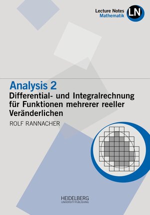 Buchcover Analysis 2 / Differential- und Integralrechnung für Funktionen mehrerer reeller Veränderlichen | Rolf Rannacher | EAN 9783946054870 | ISBN 3-946054-87-0 | ISBN 978-3-946054-87-0