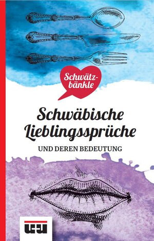 Buchcover Schwätzbänkle Schwäbische Lieblingssprüche  | EAN 9783946061151 | ISBN 3-946061-15-X | ISBN 978-3-946061-15-1