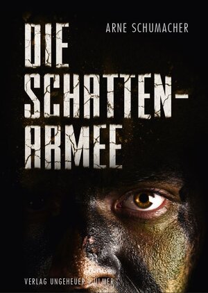 Buchcover Die Schattenarmee | Arne Schumacher | EAN 9783946061380 | ISBN 3-946061-38-9 | ISBN 978-3-946061-38-0