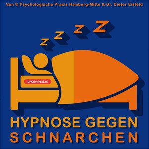 Buchcover HYPNOSE GEGEN SCHNARCHEN | Dr. Dieter Eisfeld | EAN 9783946071709 | ISBN 3-946071-70-8 | ISBN 978-3-946071-70-9