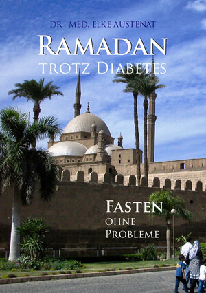 Buchcover Ramadan trotz Diabetes  | EAN 9783946081180 | ISBN 3-946081-18-5 | ISBN 978-3-946081-18-0