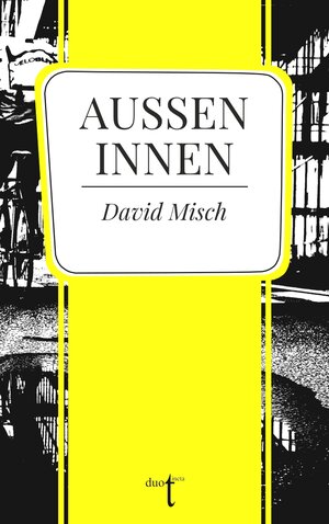 Buchcover Außen Innen | David Misch | EAN 9783946086741 | ISBN 3-946086-74-8 | ISBN 978-3-946086-74-1