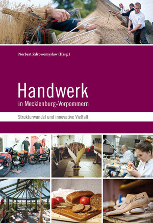 Buchcover Handwerk in Mecklenburg-Vorpommern | Prof. Dr. Norbert Zdrowomyslaw | EAN 9783946096061 | ISBN 3-946096-06-9 | ISBN 978-3-946096-06-1