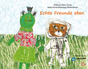 Buchcover Echte Freunde eben | Wiltrud Thies | EAN 9783946100102 | ISBN 3-946100-10-4 | ISBN 978-3-946100-10-2