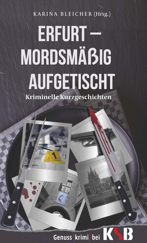 Buchcover Erfurt - Mordsmäßig aufgetischt  | EAN 9783946105473 | ISBN 3-946105-47-5 | ISBN 978-3-946105-47-3