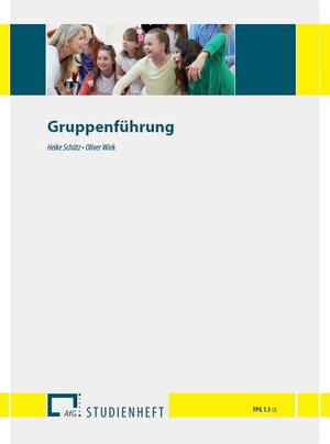 Buchcover Gruppenführung | Heike Maria Schütz | EAN 9783946109006 | ISBN 3-946109-00-4 | ISBN 978-3-946109-00-6