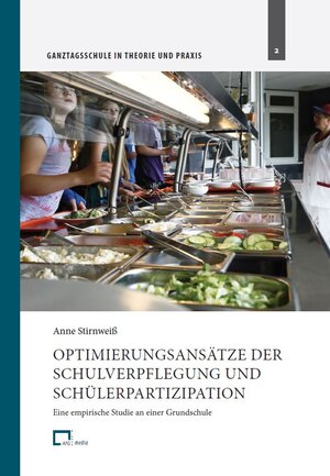 Buchcover Optimierungsansätze der Schulverpflegung und Schülerpartizipation | Anne Stirnweiß | EAN 9783946109327 | ISBN 3-946109-32-2 | ISBN 978-3-946109-32-7