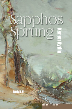 Buchcover Sapphos Sprung | Karen Aydin | EAN 9783946112716 | ISBN 3-946112-71-4 | ISBN 978-3-946112-71-6