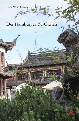 Buchcover Der Hamburger Yu-Garten | Schütte Hans-Wilm | EAN 9783946114437 | ISBN 3-946114-43-1 | ISBN 978-3-946114-43-7