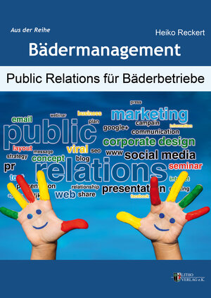 Buchcover Public Relations für Bäderbetriebe | Heiko Reckert | EAN 9783946128090 | ISBN 3-946128-09-2 | ISBN 978-3-946128-09-0