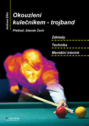 Buchcover Okouzlení kulečníkem – trojband | Andreas Efler | EAN 9783946128557 | ISBN 3-946128-55-6 | ISBN 978-3-946128-55-7