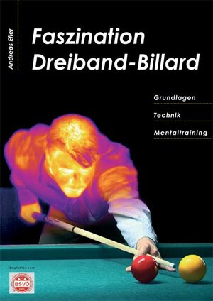 Buchcover Faszination Dreiband-Billard | Andreas Efler | EAN 9783946128717 | ISBN 3-946128-71-8 | ISBN 978-3-946128-71-7