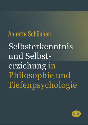 Buchcover Selbsterkenntnis und Selbsterziehung | Annette Schönherr | EAN 9783946130369 | ISBN 3-946130-36-4 | ISBN 978-3-946130-36-9