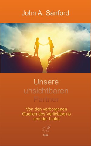 Buchcover Unsere unsichtbaren Partner | John A. Sanford | EAN 9783946136187 | ISBN 3-946136-18-4 | ISBN 978-3-946136-18-7