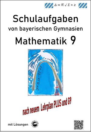 Buchcover Mathematik 9 Schulaufgaben (G9, LehrplanPLUS) von bayerischen Gymnasien mit Lösungen | Claus Arndt | EAN 9783946141051 | ISBN 3-946141-05-6 | ISBN 978-3-946141-05-1