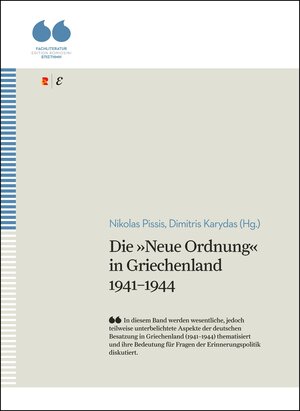 Buchcover Die »Neue Ordnung« in Griechenland 1941–1944  | EAN 9783946142416 | ISBN 3-946142-41-9 | ISBN 978-3-946142-41-6