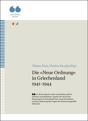 Buchcover Die »Neue Ordnung« in Griechenland 1941–1944  | EAN 9783946142829 | ISBN 3-946142-82-6 | ISBN 978-3-946142-82-9