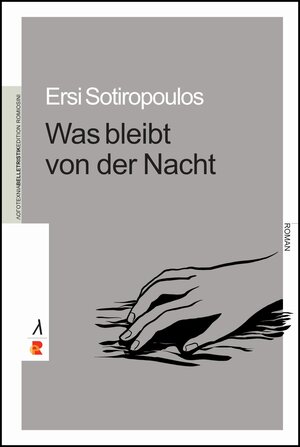 Buchcover Was bleibt von der Nacht | Ersi Sotiropoulos | EAN 9783946142836 | ISBN 3-946142-83-4 | ISBN 978-3-946142-83-6