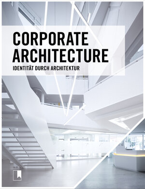 Buchcover Corporate Architecture | Till Schröder | EAN 9783946154013 | ISBN 3-946154-01-8 | ISBN 978-3-946154-01-3