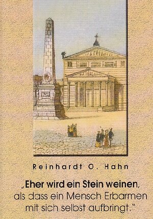 Buchcover Eher wird ein Stein weinen | Reinhardt O Hahn | EAN 9783946169017 | ISBN 3-946169-01-5 | ISBN 978-3-946169-01-7