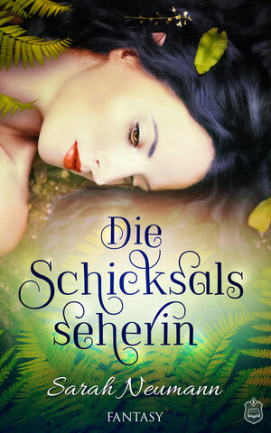 Buchcover Die Schicksalsseherin | Sarah Neumann | EAN 9783946172130 | ISBN 3-946172-13-X | ISBN 978-3-946172-13-0