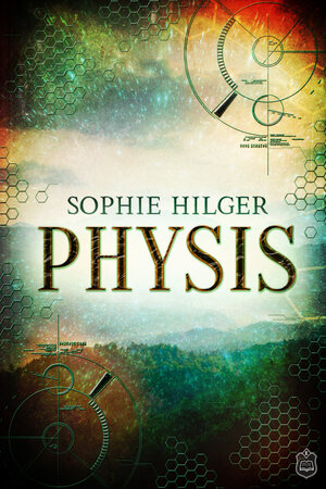 Buchcover PHYSIS | Sophie Hilger | EAN 9783946172208 | ISBN 3-946172-20-2 | ISBN 978-3-946172-20-8
