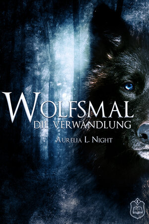Buchcover Wolfsmal | Aurelia L. Night | EAN 9783946172239 | ISBN 3-946172-23-7 | ISBN 978-3-946172-23-9