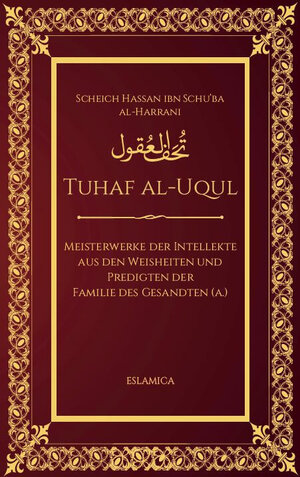 Buchcover Tuhaf al-Uqul | Scheich Hassan Al-Harrani | EAN 9783946179108 | ISBN 3-946179-10-X | ISBN 978-3-946179-10-8
