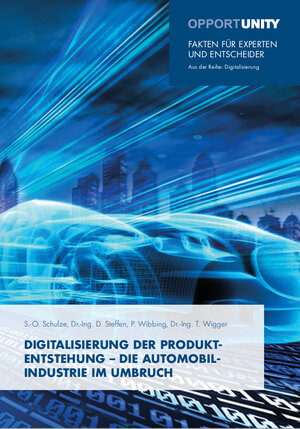 Buchcover Digitalisierung der Produktentstehung – Die Automobilindustrie im Umbruch | Sven-Olaf Schulze | EAN 9783946184423 | ISBN 3-946184-42-1 | ISBN 978-3-946184-42-3