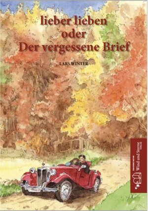 Buchcover lieber lieben oder Der vergessene Brief | Lars Winter | EAN 9783946186908 | ISBN 3-946186-90-4 | ISBN 978-3-946186-90-8
