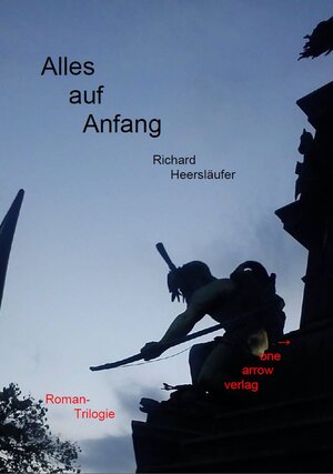 Buchcover Alles auf Anfang | Richard Heersläufer | EAN 9783946187158 | ISBN 3-946187-15-3 | ISBN 978-3-946187-15-8