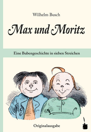Buchcover Max und Moritz. Eine Bubengeschichte in sieben Streichen | Wilhelm Busch | EAN 9783946190035 | ISBN 3-946190-03-0 | ISBN 978-3-946190-03-5