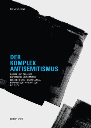 Buchcover Der Komplex Antisemitismus | Clemens Heni | EAN 9783946193210 | ISBN 3-946193-21-8 | ISBN 978-3-946193-21-0