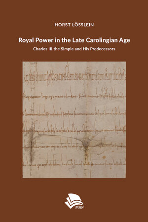 Buchcover Royal Power in the Late Carolingian Age | Horst Lößlein | EAN 9783946198482 | ISBN 3-946198-48-1 | ISBN 978-3-946198-48-2