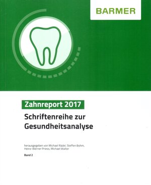 Buchcover BARMER Zahnreport 2017 | Michael Rädel | EAN 9783946199090 | ISBN 3-946199-09-7 | ISBN 978-3-946199-09-0